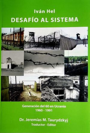 «Виклик системі». Книжка Івана Геля про шестидесятників видана в Аргентині іспанською мовою